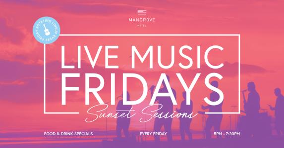 Live Music Fridays - Sunset Sessions